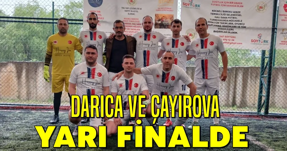 Darıca ve Çayırova Yarı Finalde