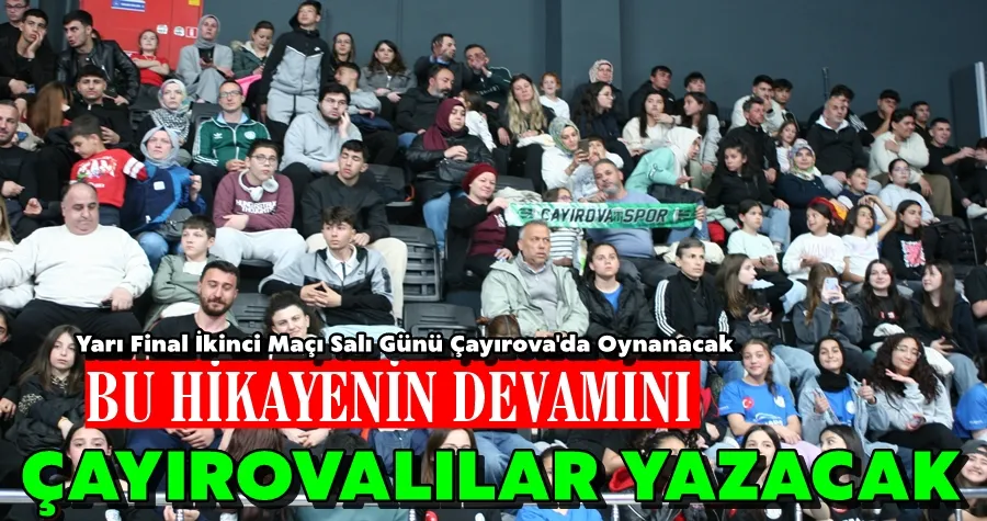 Bu Hikayenin Devamını Çayırovalılar Yazacak