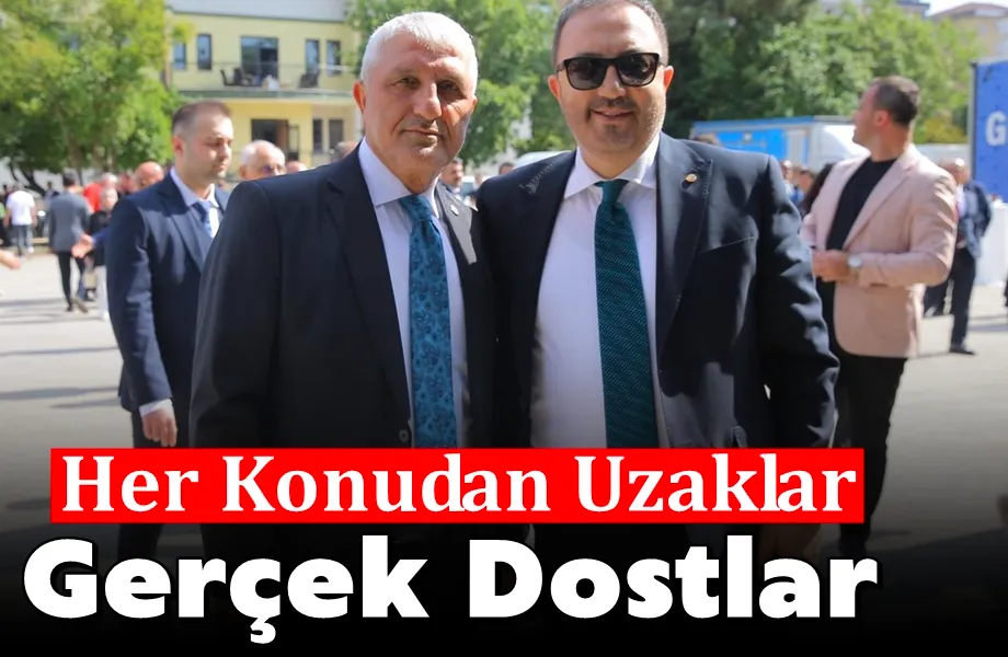 Her Konudan Uzak Gerçek Dostlar