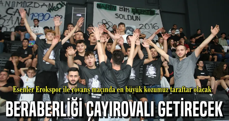 Beraberliği Çayırovalı Getirecek