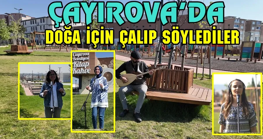 Çayırovalı kursiyerler ve öğretmenler doğa için çaldı