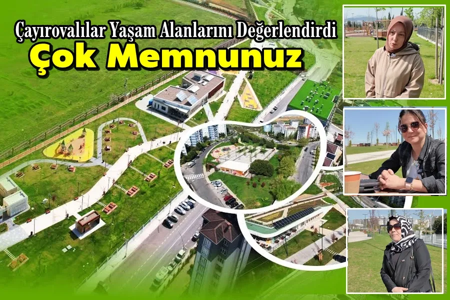 Çayırovalılar, yeni sosyal yaşam alanlarından çok memnun   