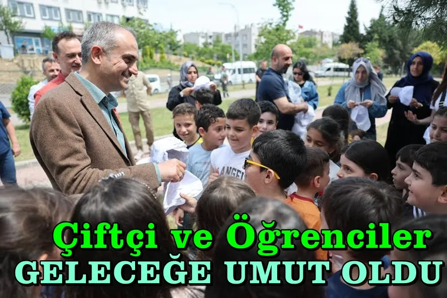 Çiftçi ve Öğrenciler Geleceğe Umut Oldu