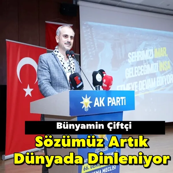 Çiftçi: Sözümüz Artık Dünyada Dinleniyor