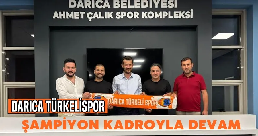 Darıca Türkelispor ‘şampiyon ekiple’ devam edecek!