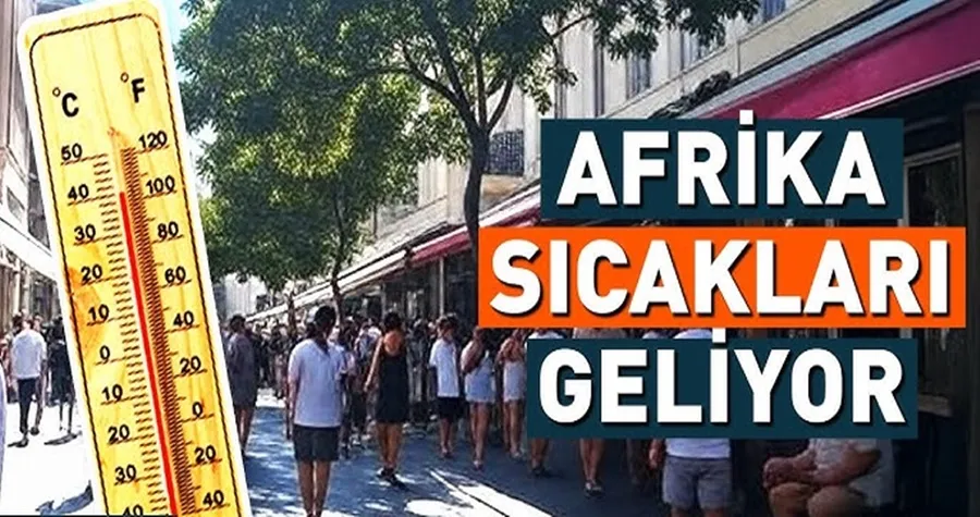 Afrika Sıcakları Geliyor