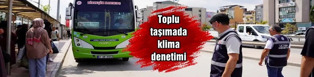 Toplu taşımada klima denetimi