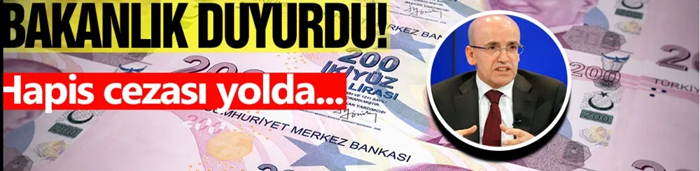 Bakan Duyurdu! Hapis cezası yolda...