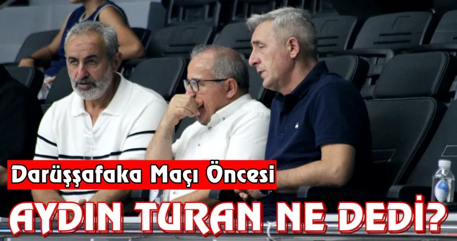 Ligde İlk Maç Öncesi Aydın Turan Adnan Ayvaz