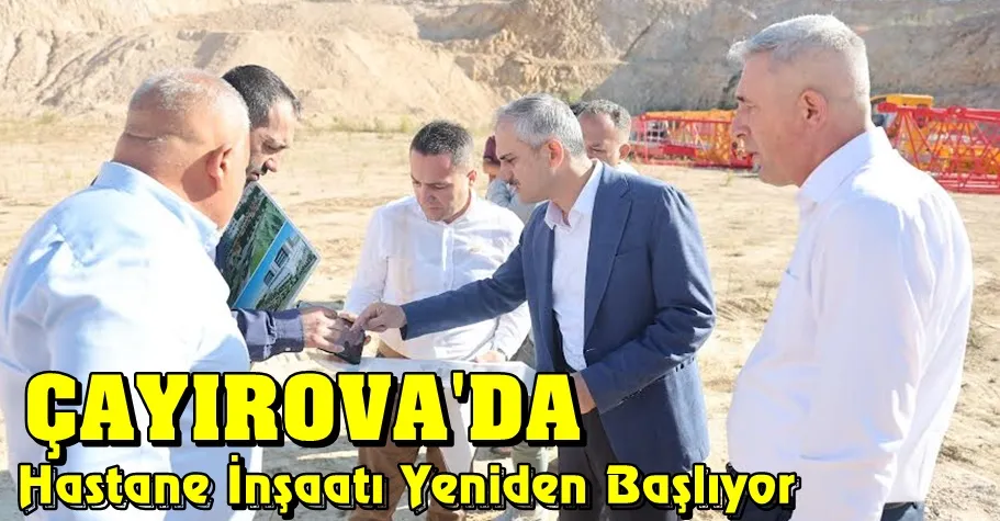 Çiftçi, “Hastanemizin inşaatı yeniden başlıyor”