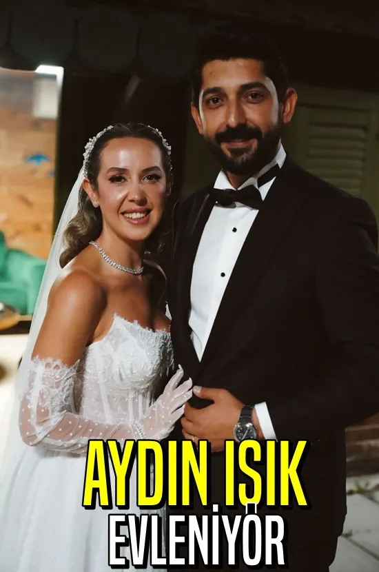 Aydın Işık Evleniyor