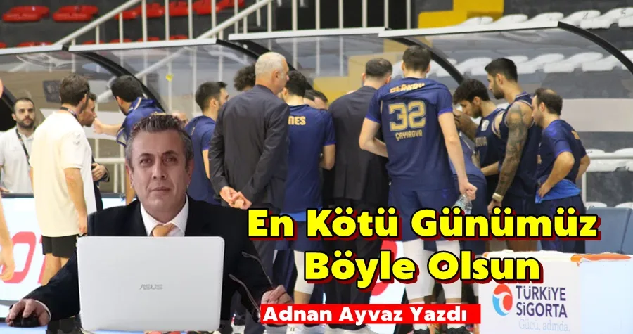 En Kötü Günümüz Böyle Olsun