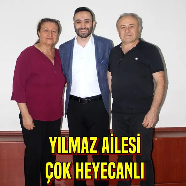 Yılmaz Ailesi Çok Heyecanlı